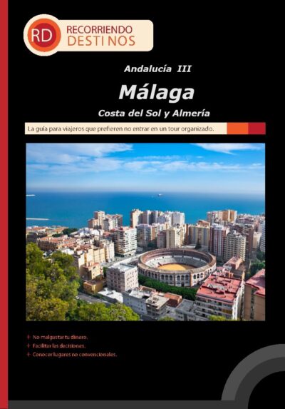 Andalucía III - MÁLAGA, COSTA DEL SOL Y ALMERÍA